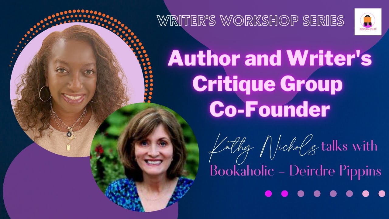 Author and Writing Critique Group Co-Founder, Kathy Nichols | Writer's Workshop | Episode 18