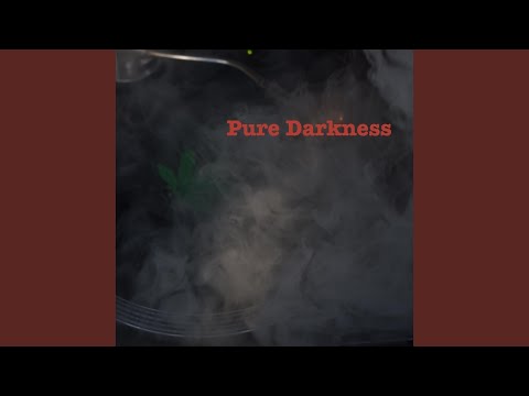 Pure Darkness
