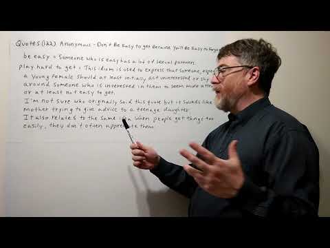 Tutor Nick P Quotes (122) Anonymous - Don't be Easy to Get Because You'll Be Easy to Forget