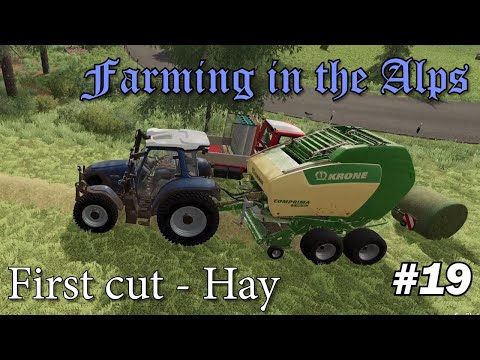 FS19 - Farming in the Alps EP19 Lets Play - First Cut: Hay