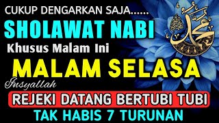 Download lagu SHOLAWAT PENARIK REZEKI PALING DAHSYAT, Sholawat Nabi Muhammad SAW, SALAWAT JIBRIL PALING MERDU mp3