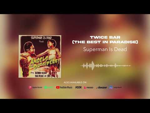 Twice in Paradise - Superman Is Dead