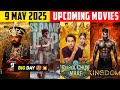 Top 10 9 May Upcoming Movies In Hindi Upcoming Bollywood South Indian Films List 9th May