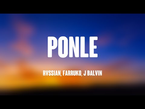 Ponle - Rvssian, Farruko, J Balvin [Lyrics Video] 🎻