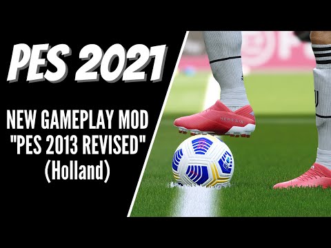 NEW GAMEPLAY MOD 'PES 2013 REVISED' (Holland)