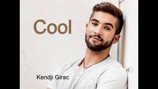 Cool - Kendji (Lyrics, paroles, letras)