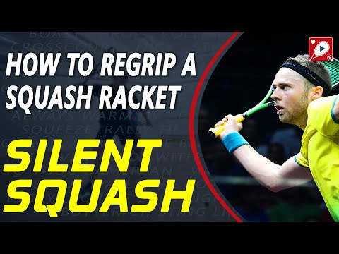 Types of squash grips and how to put them on [Silent Squash]