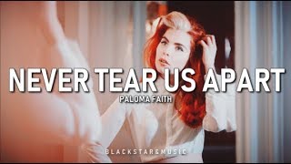 Never Tear Us Apart || Paloma Faith || Traducida al español + Lyrics