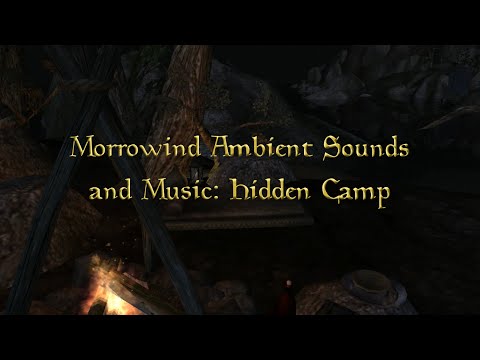 Morrowind Ambient Sounds and Music Hidden Camp