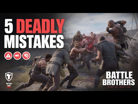 Are You Making These 5 Deadly Mistakes in Battle Brothers?