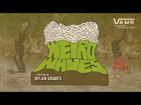 Weird Waves Season 1: The Severn Bore (UK) | Surf | VANS