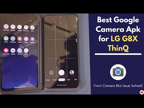 Best Google Camera For LG G8X ThinQ | Gcam For LG G8X Smartphone.