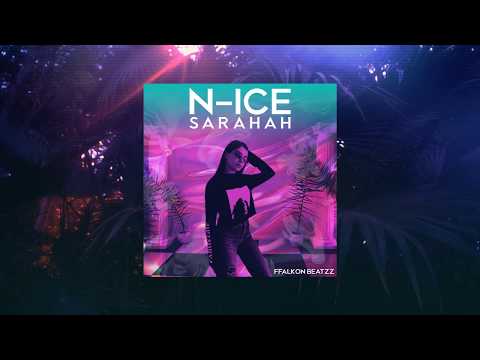 N-ice - Sarahah (Prod. By Nick Green)