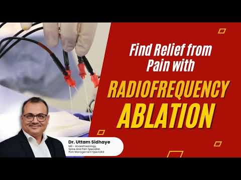 Radiofrquency Ablation -Innovative treatment for Chronic Pain | Dr Uttam Sidhaye