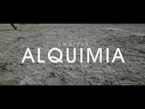 DNAIPES - ALQUIMIA (CLIPE OFICIAL)