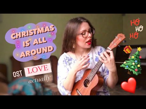 christmas is all around / ukulele cover