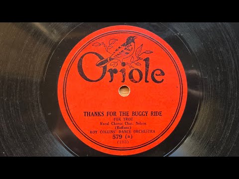 Thanks For The Buggy Ride (1926) - Roy Collins' Dance Orchestra (Adrian Schubert) - Oriole 579