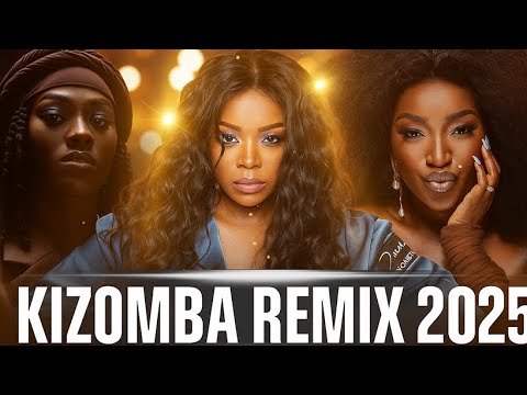 ❤️ Kizomba Remix 2025 | The Ultimate Romantic Afro-Latin Dance Vibes for Lovers