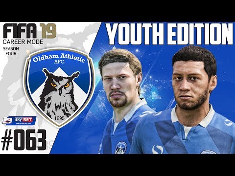 Fifa 19 Career Mode  - Youth Edition - Oldham Athletic - Season 4 EP 63