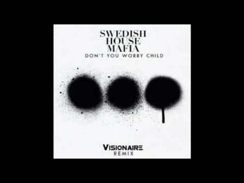 Swedish House Mafia - Don't You Worry Child (Dirty Dutch Visionaire Remix)