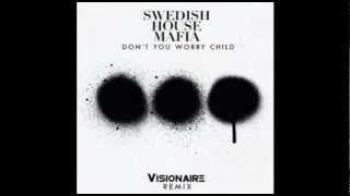 Swedish House Mafia - Don't You Worry Child (Dirty Dutch Visionaire Remix)