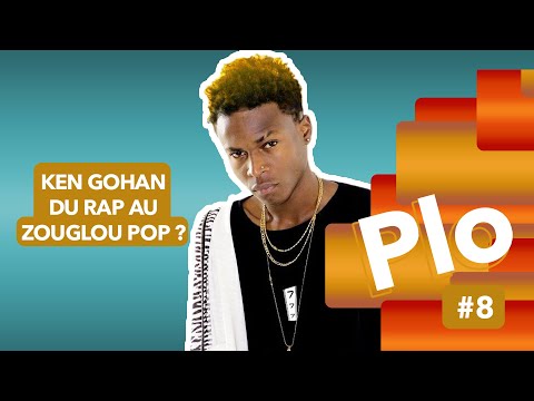 Ken Gohan, du Rap au Zouglou Pop ? #ploshow #8