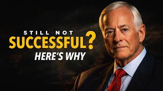 Why You’re Still Not Successful (And It’s Not What You Think) – Brian Tracy