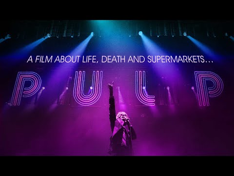 Pulp – A Film About Life, Death and Supermarkets (HD Musikdokumentation Deutsch, Band Doku Deutsch)