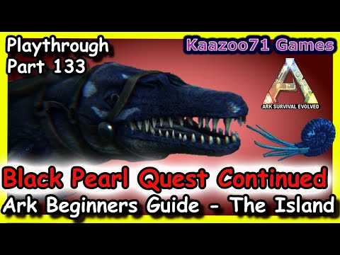 Black Pearls Ark Continued💥 - Beginners Guide The Island Episode 133