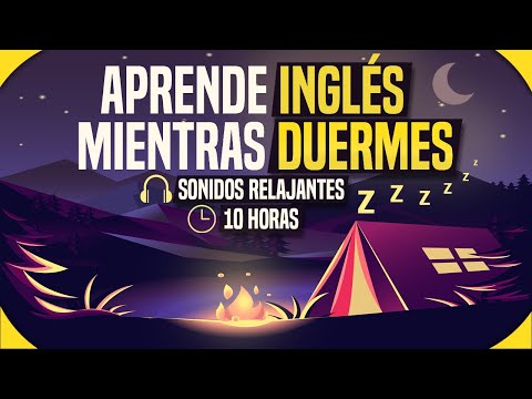 💤APRENDE INGLÉS MIENTRAS DUERMES  🦻ESCUCHANDO ✅MÉTODO EFECTIVO con SONIDOS RELAJANTES [10 HORAS]