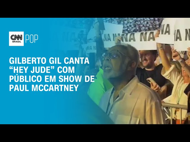 Gilberto Gil é visto cantando "Hey Jude" em show de Paul McCartney no Rio | CNN Virais