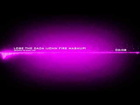 Dada Life vs Deorro - Lose the Dada (John Fire Mashup)