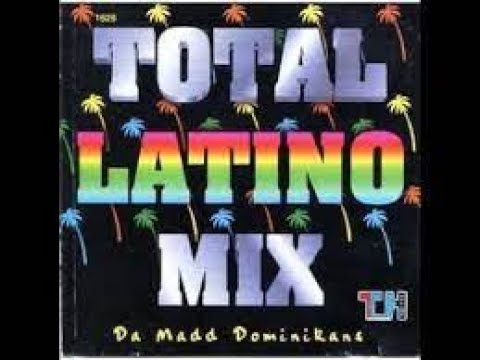 Total Latino Mix 1 – Latino House Mix - Da Madd Dominikans (Merengue Dominicano)