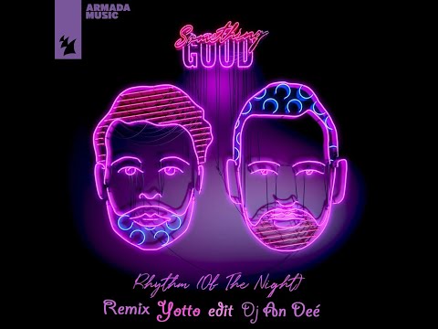 Yotto, Something Good - Rhythm Of The Night (Remix Yotto edit Dj An Deé)