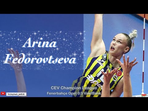 Arina Fedorovtseva │Superstar │Fenerbahce Opet vs Vakifbank │CEV Champion League 2022/23 Semi-Final