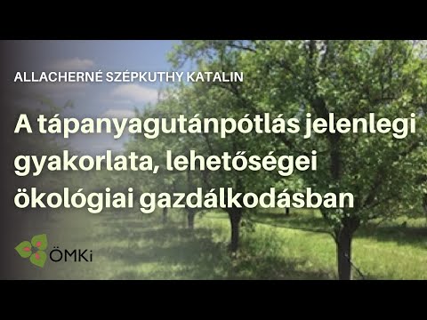 , title : 'A tápanyagutánpótlás jelenlegi gyakorlata, lehetőségei ökológiai gazdálkodásban'