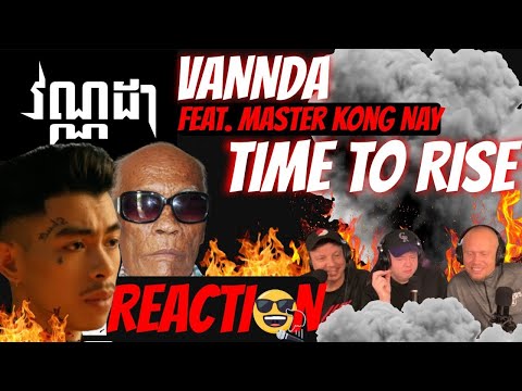 🇰🇭 VannDa - វណ្ណដា - TIME TO RISE ft  Master Kong Nay | REACTION