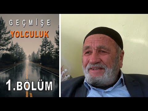 Geçmişe Yolculuk 1.Bölüm | ''Bir Göç Hikayesi''