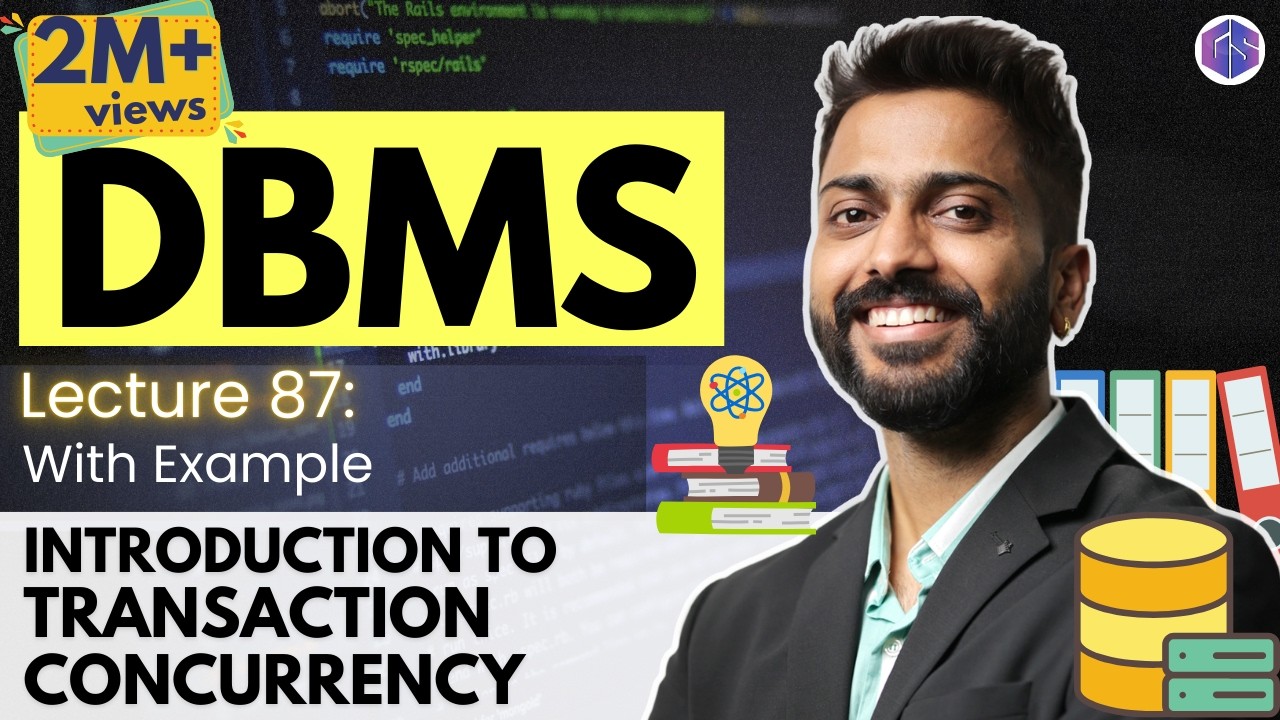 Lec-73: Introduction to Transaction Concurrency in HINDI | Database Management System