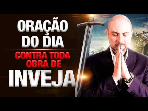 ORAÇÃO DO DIA 23 DE FEVEREIRO QUEBRANDO TODA OBRA DE INVEJA E OBRAS INJUSTAS - SALMO 91