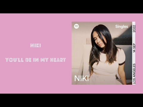 NIKI - YOU'LL BE IN MY HEART (SPOTIFY SINGLE) | LYRICS VIDEO