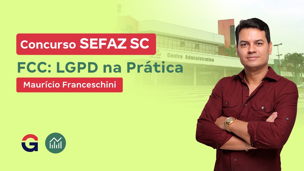 Concurso SEFAZ SC | FCC: LGPD na Prática