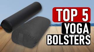 ✅Top 5 Best Yoga Bolsters in 2026 | Best Yoga Bolsters Buying Guide