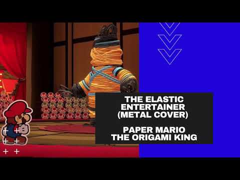 The Elastic Entertainer (Metal Cover) - Paper Mario: The Origami King