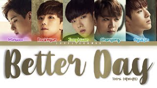 100% (백퍼센트) – Better Day (지독하게) Lyrics (Color Coded Han/Rom/Eng)