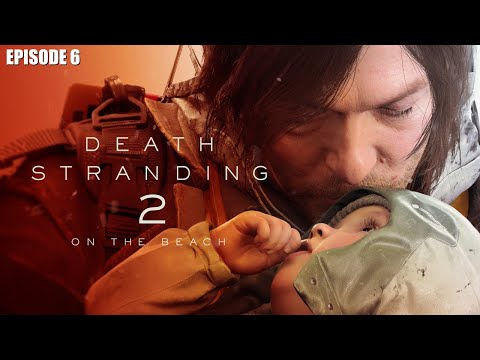 Death Stranding 2: On The Beach - Episode 6 Walkthrough [No Commentary]