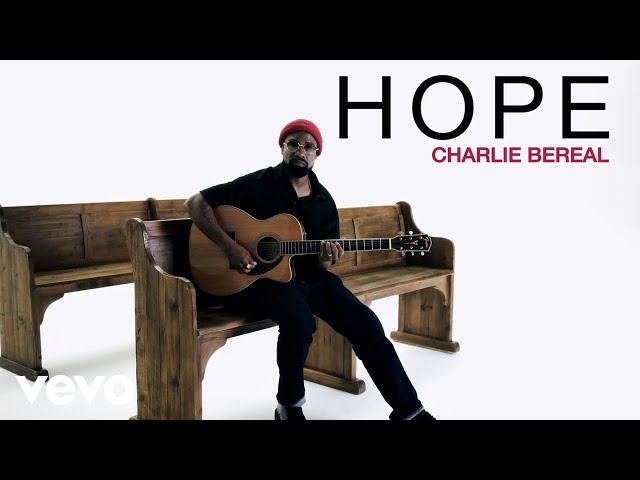 Charlie Bereal Provides - Hope
