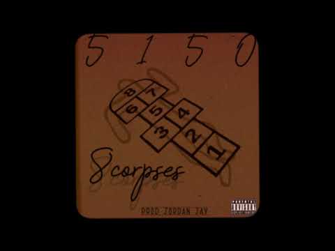 8corpses - 5150 (Prod Jordan Jay)