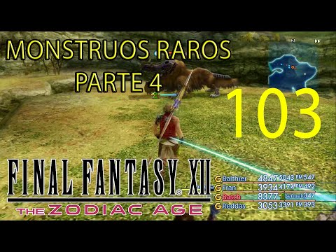 Guia Final Fantasy XII The Zodiac Age (100%) - CAP 103 - Monstruos Raros PARTE 4