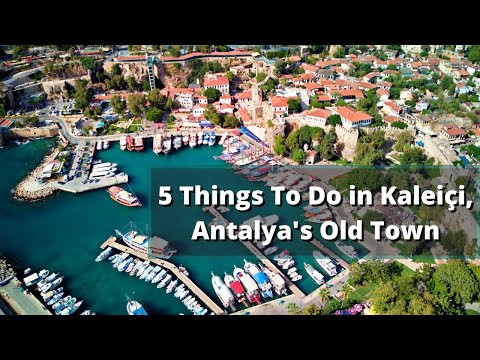 5 Things To Do In Kaleiçi: Antalya's Old Town